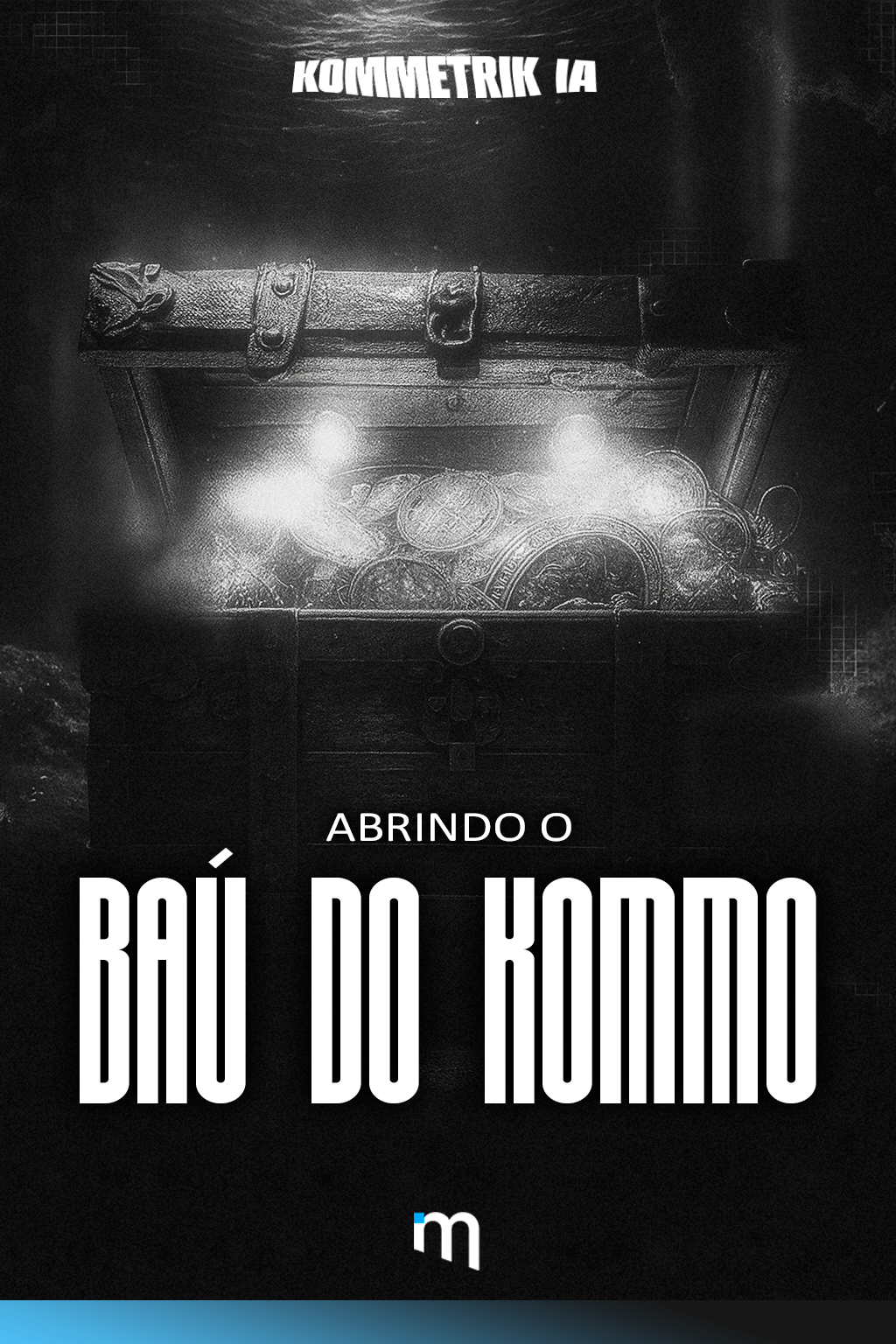 Abrindo o baú do Kommo